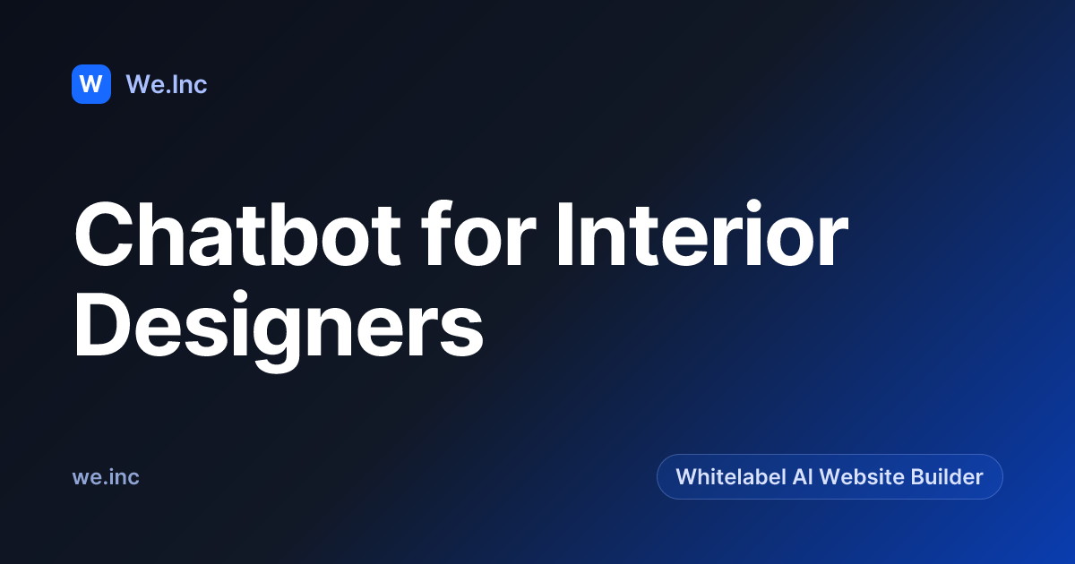 Chatbot for Interior Designers | We.Inc